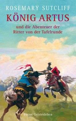 Cover for Sutcliff · König Artus und die Abenteuer (Bog)