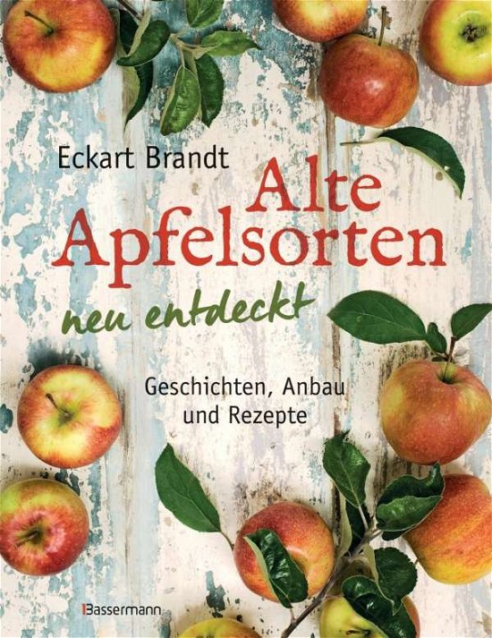 Cover for Brandt · Alte Apfelsorten neu entdeckt - (Bog)