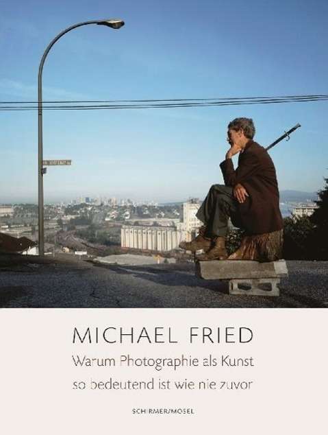 Cover for Fried · Warum Photographie als Kunst (Book)