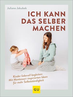 Cover for Juliane Jakubek · Ich kann das selber machen (Book) (2025)