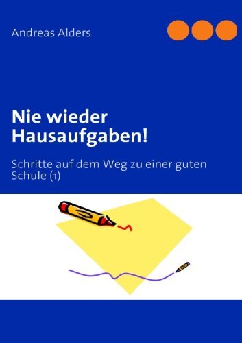 Cover for Andreas Alders · Nie Wieder Hausaufgaben! (Pocketbok) [German edition] (2009)