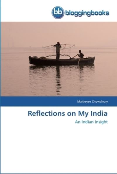 Cover for Chowdhury · Reflections on My India (Book) (2012)