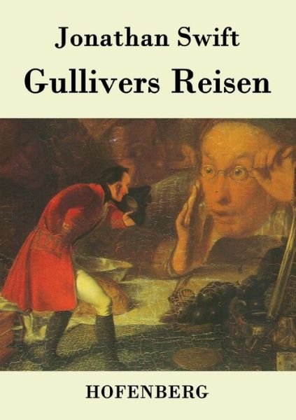 Gullivers Reisen - Jonathan Swift - Books - Hofenberg - 9783843028653 - February 18, 2015