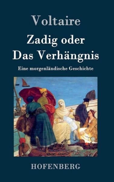 Cover for Voltaire · Zadig Oder Das Verhangnis (Inbunden Bok) (2015)