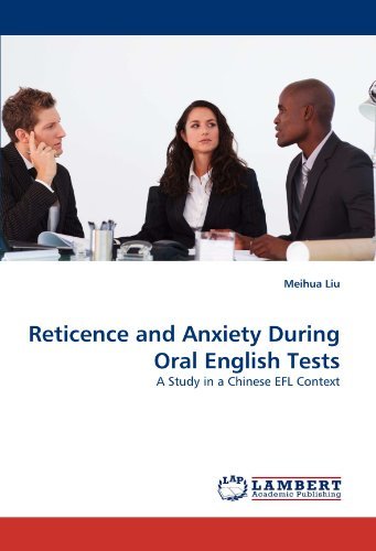 Cover for Meihua Liu · Reticence and Anxiety During Oral English Tests: a Study in a Chinese Efl Context (Paperback Book) (2011)
