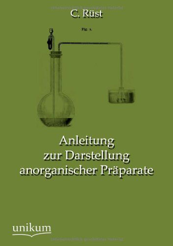 Cover for C Rust · Anleitung zur Darstellung anorganischer Praparate (Pocketbok) [German edition] (2012)