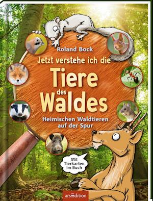 Cover for Roland Bock · Jetzt Verstehe Ich Die Tiere Des Waldes (Book)