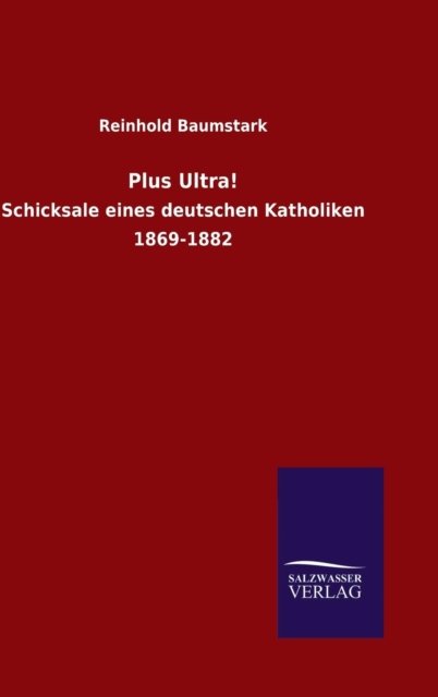 Cover for Reinhold Baumstark · Plus Ultra! (Gebundenes Buch) (2015)