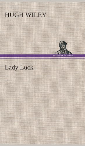 Cover for Hugh Wiley · Lady Luck (Hardcover Book) (2013)