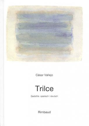 Werke: Trilce: BD 3 - Cesar Vallejo - Other - EDICIONES TURNER - 9783890868653 - March 10, 1986