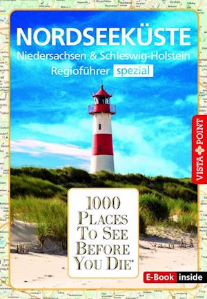 Reiseführer Nordseeküste. Regioführer inklusive Ebook. Ausflugsziele, Sehenswürdigkeiten, Restaurants & Hotels uvm. - Hans-Jürgen Fründt - Książki - Vista Point - 9783961416653 - 14 sierpnia 2023