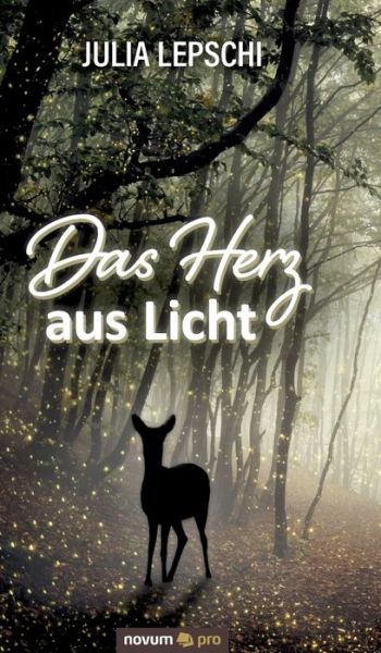 Cover for Julia Lepschi · Das Herz aus Licht (Hardcover Book) (2021)