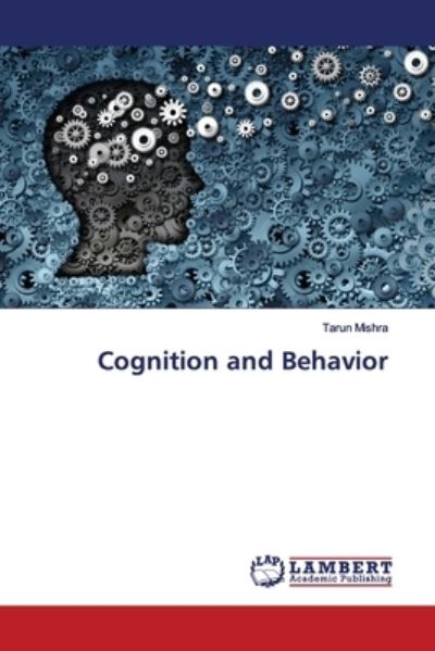 Cover for Mishra · Cognition and Behavior (Book) (2019)