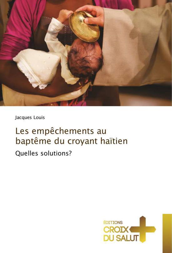 Les empêchements au baptême du cr - Louis - Books -  - 9786202482653 - 