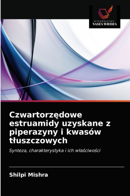 Cover for Shilpi Mishra · Czwartorz?dowe estruamidy uzyskane z piperazyny i kwasow tluszczowych (Paperback Book) (2021)