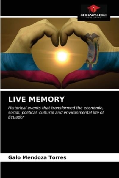 Cover for Galo Mendoza Torres · Live Memory (Paperback Book) (2020)