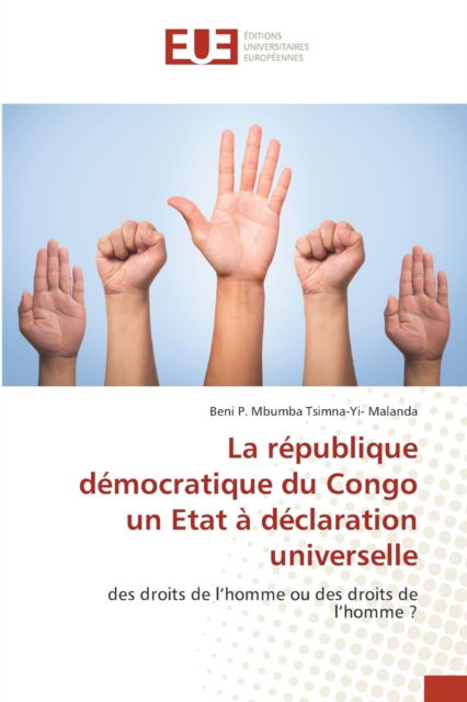 Cover for Beni P Mbumba Tsimna-Yi- Malanda · La republique democratique du Congo un Etat a declaration universelle (Paperback Book) (2021)