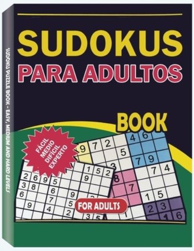 Sudokus para adultos : Juego De Logica Para Adultos/ Libros de sudoku - Only1Million - Books - Only1MILLION - 9786569077653 - December 3, 2020