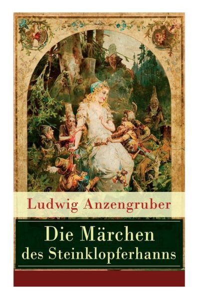 Cover for Ludwig Anzengruber · Die Marchen des Steinklopferhanns (Paperback Book) (2018)