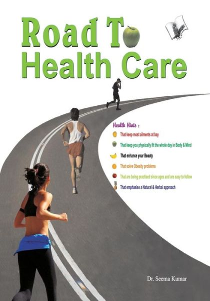 Road to Health Care - Seema Kumar - Boeken - V&s Publishers - 9788192079653 - 8 augustus 2011