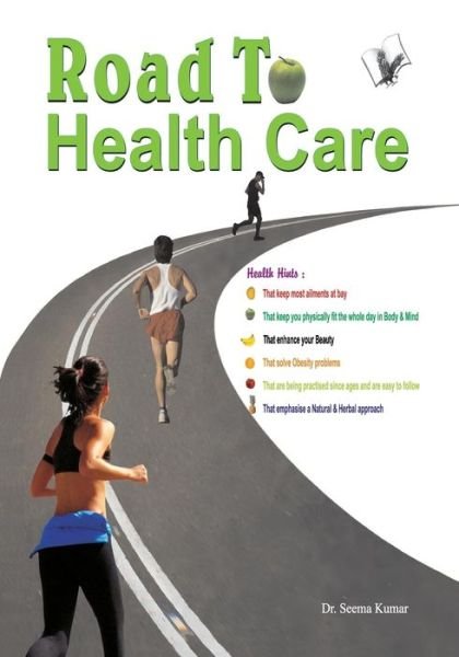 Road to Health Care - Seema Kumar - Bøger - V&s Publishers - 9788192079653 - 8. august 2011