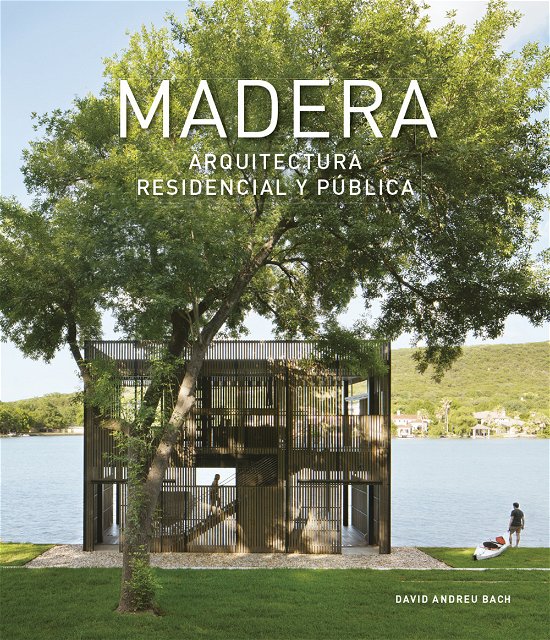 Cover for David Andreu · Madera. Arquitectura Residencial Y Publica (Book)
