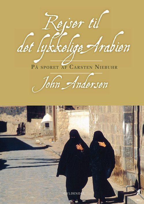 Cover for John Andersen · Rejser til det lykkelige Arabien (Gebundesens Buch) [1. Ausgabe] [Indbundet] (2012)