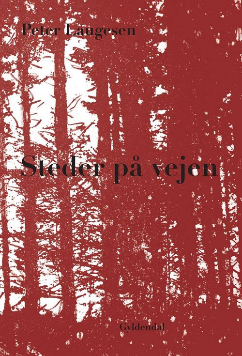 Cover for Peter Laugesen · Steder på vejen (Sewn Spine Book) [1º edição] (2021)