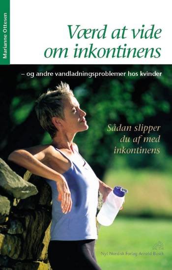 Værd at vide om inkontinens - Marianne Ottesen - Bøger - Gyldendal - 9788717038653 - 29. marts 2006