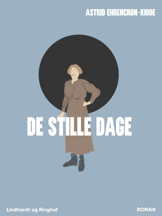 Cover for Astrid Ehrencron-Kidde · De stille dage (Sewn Spine Book) [1. Painos] (2019)