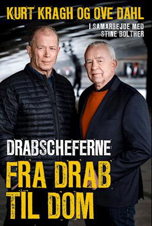 Cover for Kurt Kragh; Ove Dahl; Stine Bolther · Fra drab til dom (Indbundet Bog) [1. udgave] (2022)