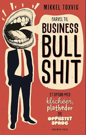 Cover for Mikkel Hune Toxvig · Farvel til business bullshit (Sewn Spine Book) [1. Painos] (2022)