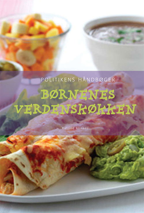 Cover for Katrine Klinken · Politikens børnebøger: Børnenes verdenskøkken (Hardcover bog) [1. udgave] (2009)