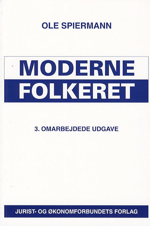 Moderne Folkeret - Spiermann O - Böcker - DJØF - 9788757414653 - 20 oktober 2006