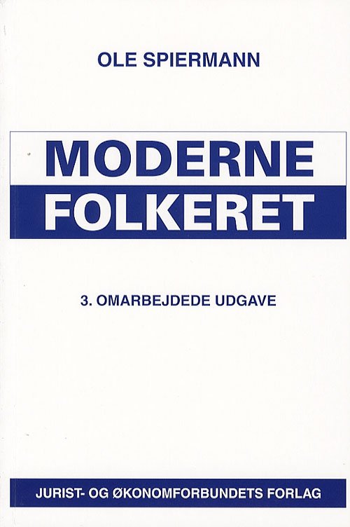 Moderne Folkeret - Spiermann O - Bøker - DJØF - 9788757414653 - 20. oktober 2006