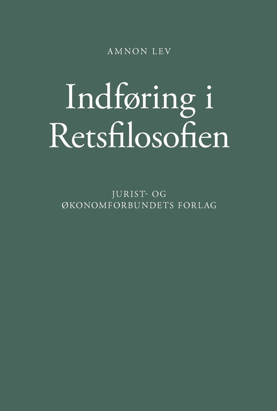 Cover for Amnon Lev · Indføring i Retsfilosofien (Sewn Spine Book) [1st edition] (2012)