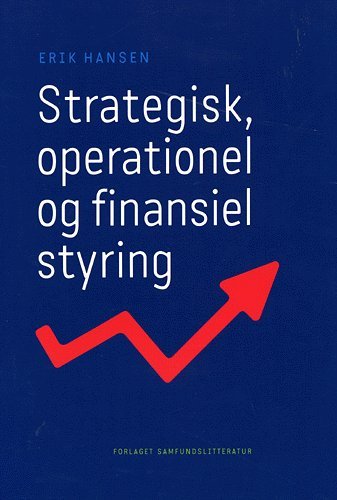 Cover for Erik Hansen · Strategisk, operationel og finansiel styring (Hæftet bog) [1. udgave] (2005)
