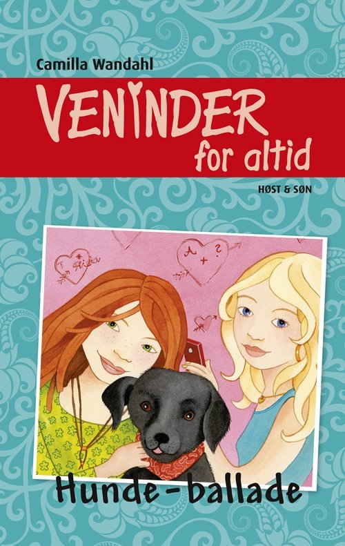 Cover for Camilla Wandahl · Veninder for altid: Veninder for altid 6. Hunde-ballade (Gebundesens Buch) [1. Ausgabe] [Indbundet] (2012)