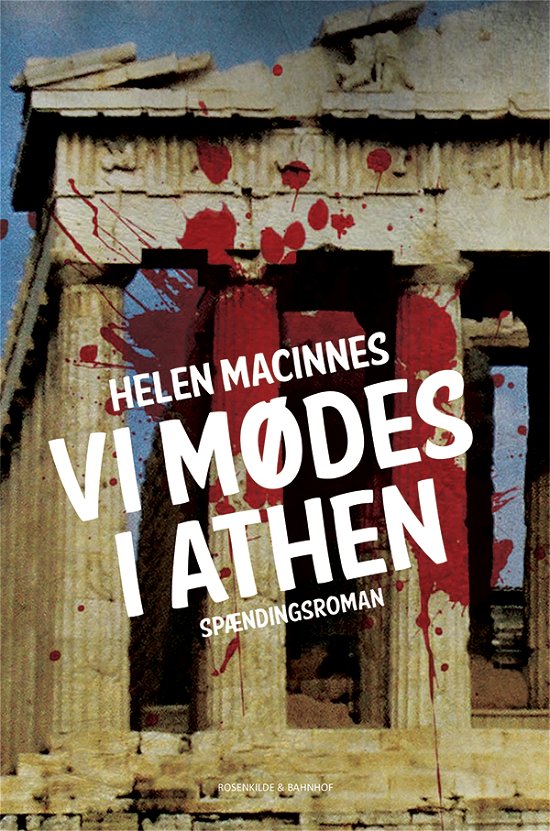 Cover for Helen MacInnes · En Helen MacInnes-krimi: Vi mødes i Athen (Sewn Spine Book) [1.º edición] (2015)