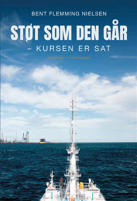 Cover for Bent Flemming Nielsen · Støt som den går - kursen er sat (Sewn Spine Book) [1er édition] (2023)