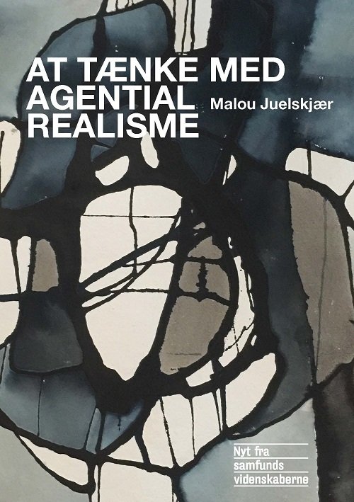 Cover for Malou Juelskjær · At tænke med agential realisme (Paperback Book) [1th edição] (2019)
