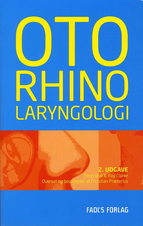 Cover for Peter Bull og Ray Clarke · Oto- rhino- laryngologi (Sewn Spine Book) [2. wydanie] (2011)