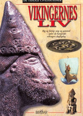 De Tidlige Civilisationer: Vikingernes Liv - John Guy - Books - Birmar - 9788790617653 - January 3, 2001