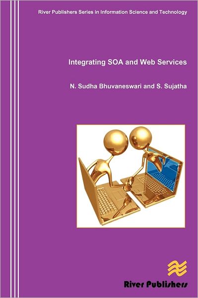 Cover for N. Sudha Bhuvaneswari · Integrating SOA and Web Services (Hardcover Book) (2011)