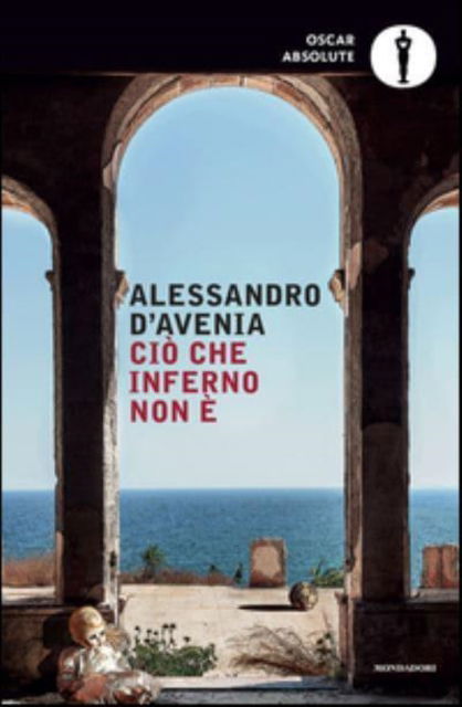 Cover for Alessandro D'Avenia · Cio Che Inferno Non E (Book) (2016)