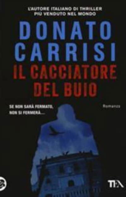 Cover for Donato Carrisi · Il cacciatore del buio (MERCH) (2018)