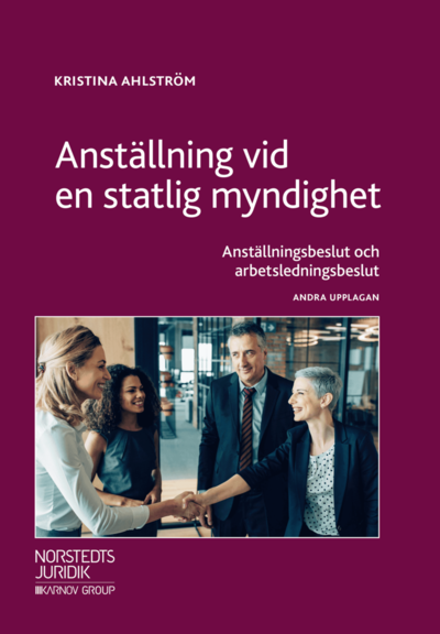 Cover for Kristina Ahlström · Anställning vid en statlig myndighet : anställningsbeslut och arbetsledningsbeslut (Bog) (2018)