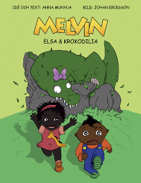 Cover for Anna Munyua · Melvin, Elsa &amp; Krokodilia (Bound Book) (2012)