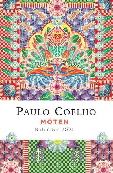 Möten : Kalender 2021 - Paulo Coelho - Bøger - Bazar Förlag - 9789170285653 - 14. oktober 2020