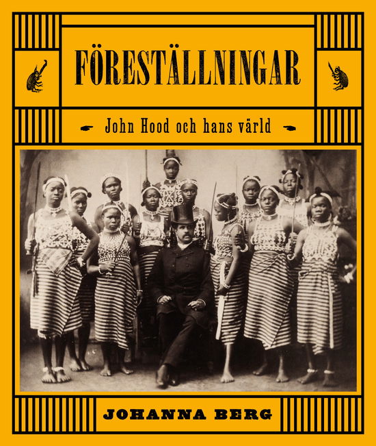 Föreställningar - John Hood och hans värld - Johanna Berg - Bøker - Stockholmia förlag - 9789170313653 - 15. mai 2024